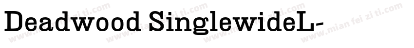 Deadwood SinglewideL字体转换